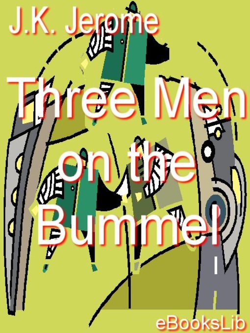 Title details for Three Men on the Bummel by Jerome K. Jerome - Available